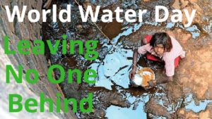 March 22, World Water Day – Leaving No One Behind