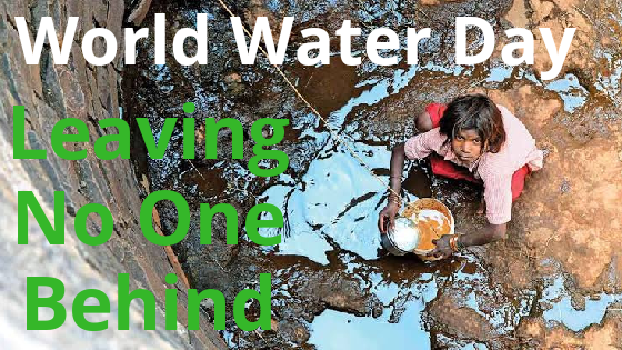 March 22, World Water Day – Leaving No One Behind