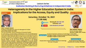 Heterogeneity in the Higher Education System in India: Implications for the Access, Equity and Quality – Prof. Furqan Qamar