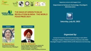 “The Saga of Green to Blue Revolution in India – the World Food Prize 2021”shared by Dr. Ravneet Kaur, Department of Zoology, Panjab University, Chandigarh