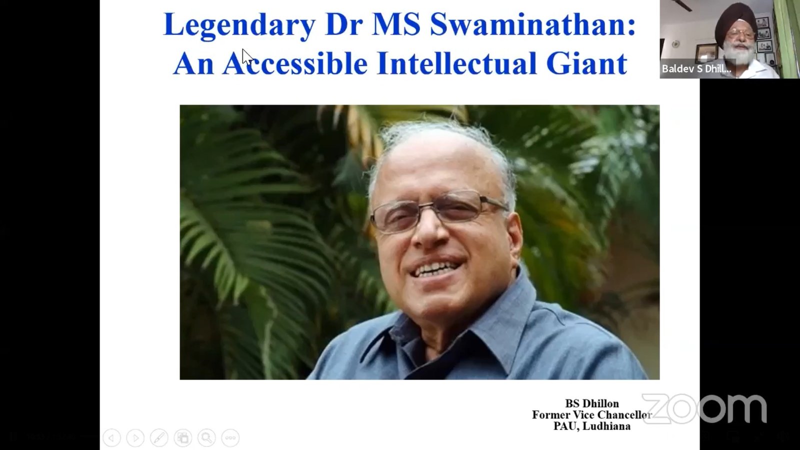 Legendary Dr. M S Swaminathan: An Accessible Intellectual Giant – A Talk by Prof. B S Dhillon