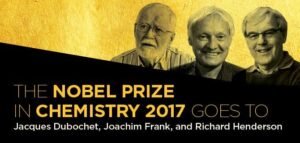 Noble Prize in Chemistry 2017